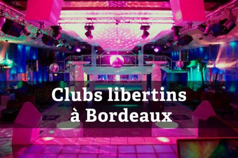 bar echangiste bordeaux|Les 6 Meilleurs Clubs libertins à Bordeaux (Avis, Infos, Tarifs)